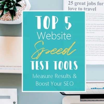 Top 5 website speed test tools to measure your results & boost your SEO