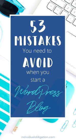 53 mistakes you need to avoid when you start a wordpress blog