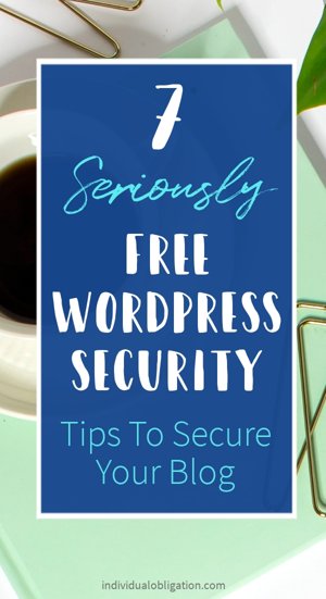 7 Seriously free WordPress security tips to secure your blog