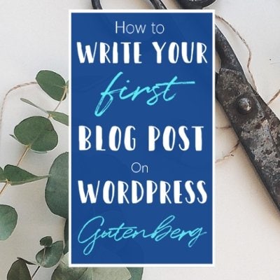 Feature for How To Write Your First Blog Post On WordPress Gutenberg