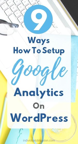 9 ways on How To Setup Google Analytics On WordPress