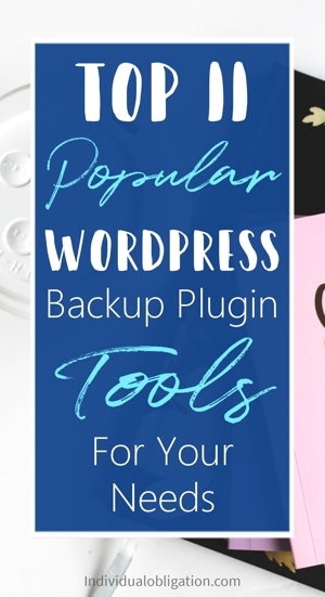 Top 11 popular WordPress backup plugin tools for your needs