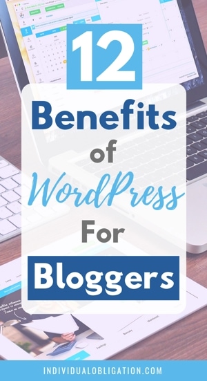 12 Benefits Of WordPress For Bloggers