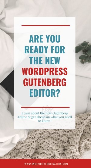 Are you ready for the new WordPress Gutenberg editor? Learn about the new editor & get ahead on what you need to know!