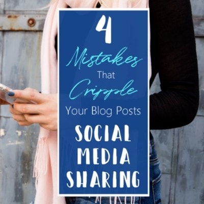 4 mistakes that cripple your blog posts social media sharing