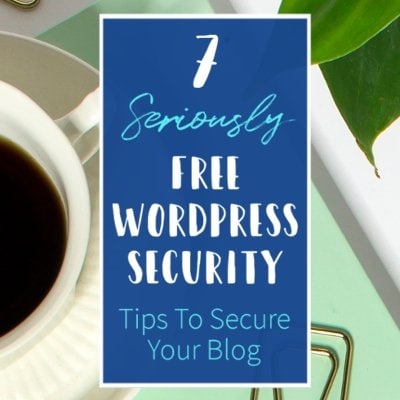 7 Seriously free WordPress security tips to secure your blog