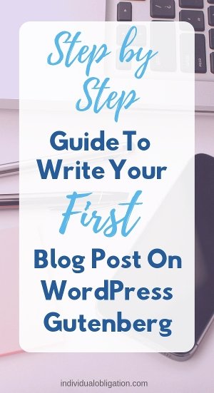 Step by step guide to write your first blog post on wordpress gutenberg