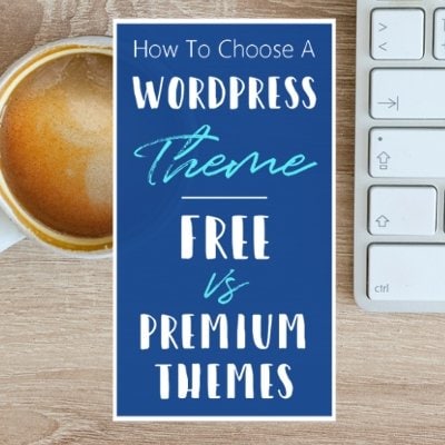How To Choose A WordPress Theme - Free Vs Premium Themes