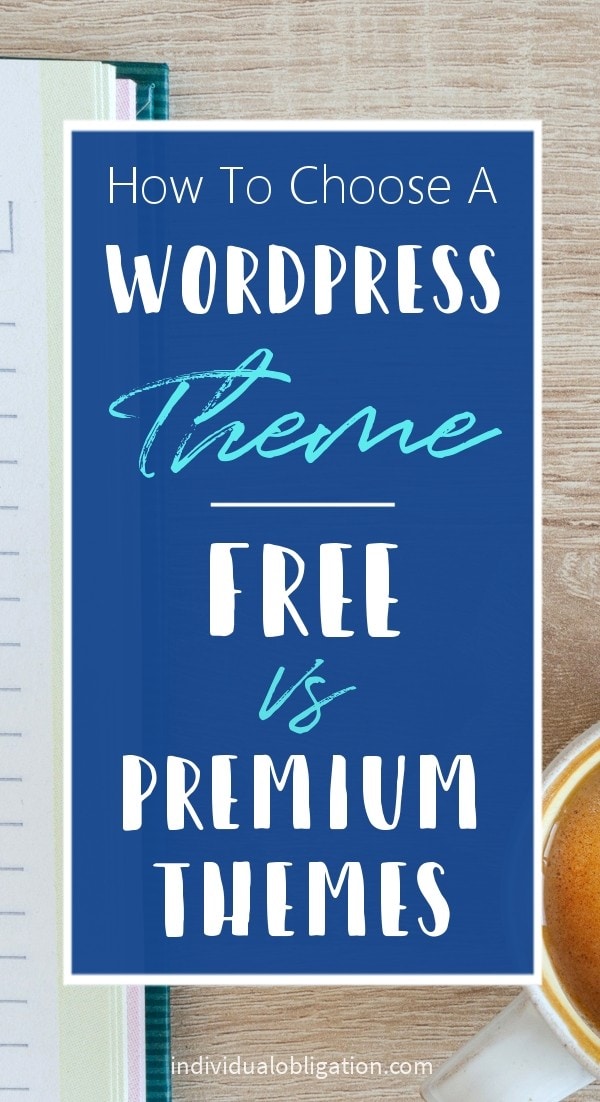 How To Choose A WordPress Theme - Free vs Premium Themes