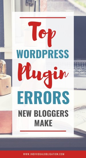 Top WordPress Plugin Errors New Bloggers Make