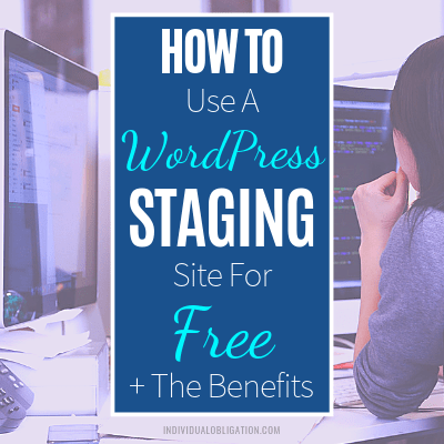 How To Use A WordPress Staging Site For Free & The Benefits WordPress Tutorials WordPress Blogging Tips Featured
