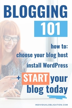 Blogging 101 How To Choose Your Blog Host, Install WordPress + Start Your Blog Today