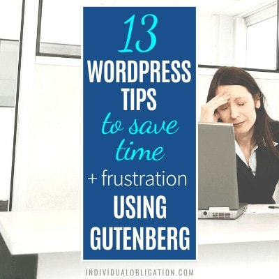 Wordpress Tips To Save Time & Frustration Using Gutenberg As A Beginner Blogger B Featured
