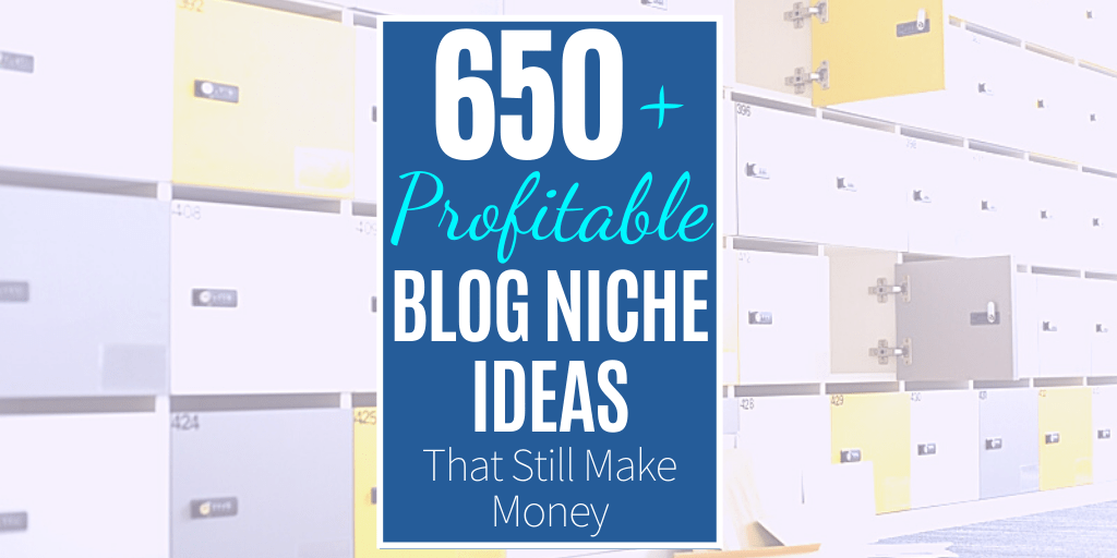 655+ Profitable Blog Niche Ideas That Still Make Money In 2022