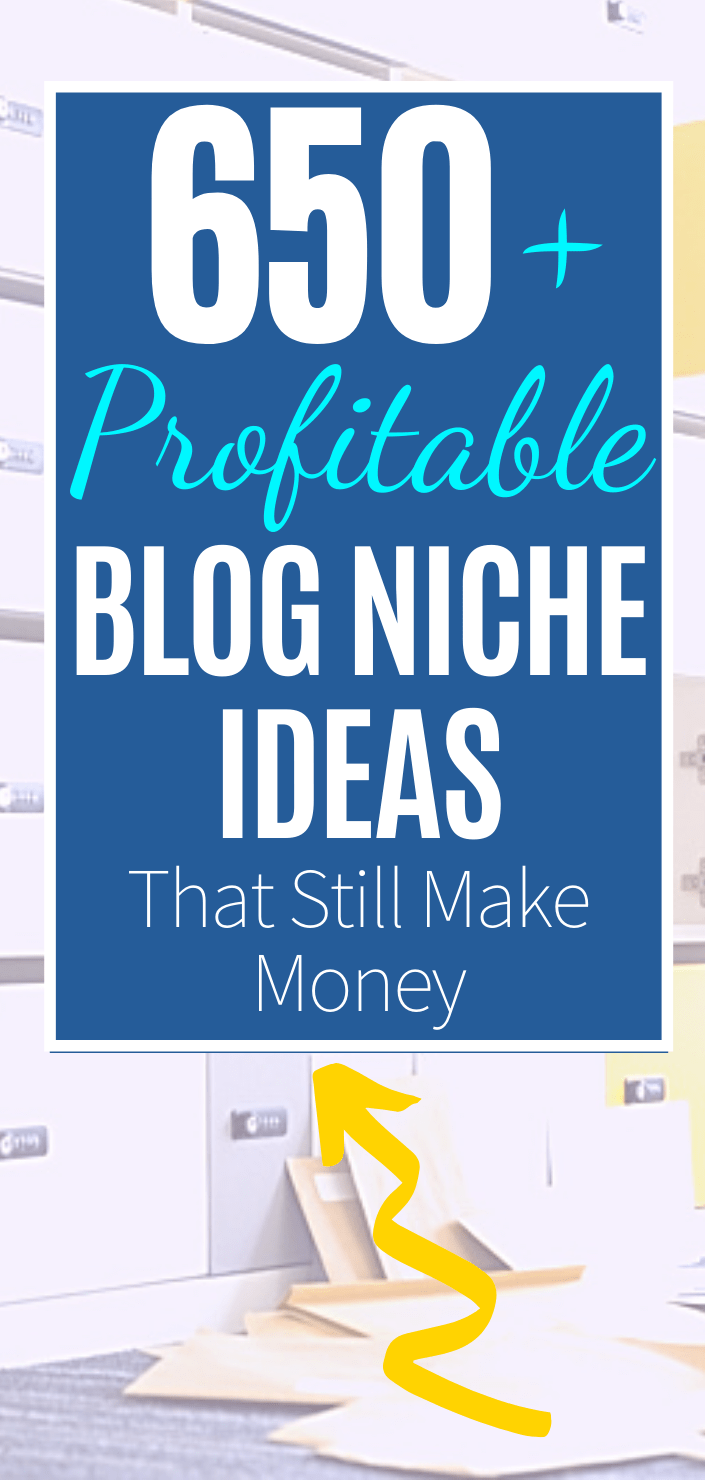 655+ Profitable Blog Niche Ideas That Still Make Money In 2022